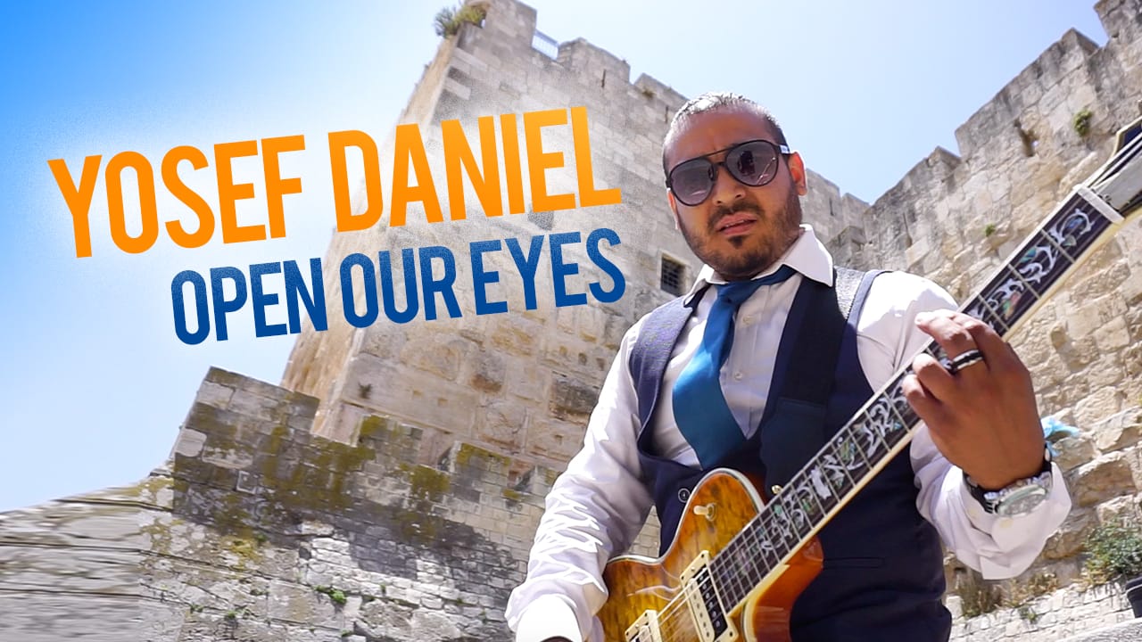 Yosef Daniel Open our Eyes